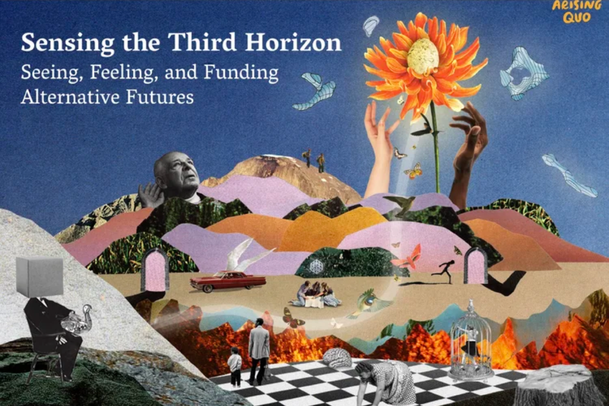 Surreal collage titled "Sensing the Third Horizon: Seeing, Feeling, and Funding Alternative Futures," blending mountains, hands reaching for a giant flower, a chessboard, a vintage car and symbolic figures across a dreamlike landscape.
