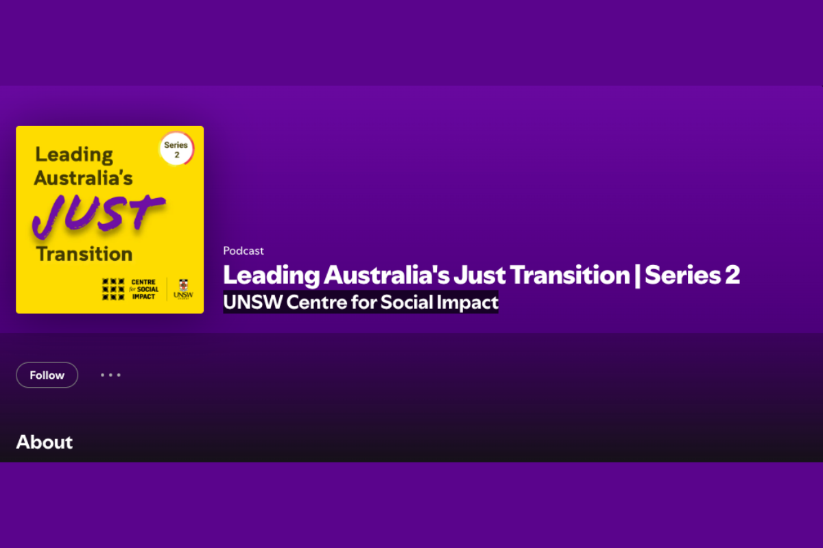 Podcast page for "Leading Australia's Just Transition, Series 2" by UNSW Centre for Social Impact, showing a yellow cover graphic on a purple background.